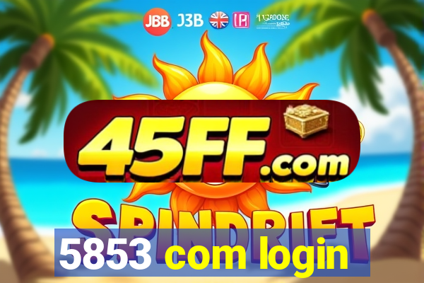 5853 com login